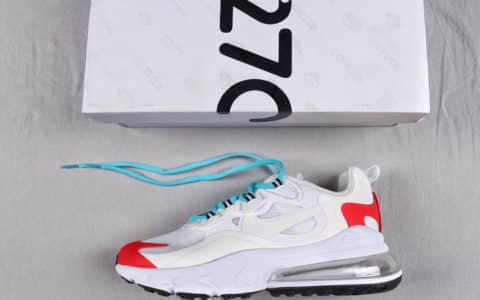 耐克Nike Air Max 270 React Bauhaus撞色设计后置气垫运动鞋公司级版本区别市面通货版本 货号：AQ4971-003