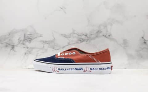 万斯Vans Authentic SF MEN I NEED VANS红字母小红书爆款4孔经典印花真标原装硫化工艺原鞋开模定制布料版正确卡色