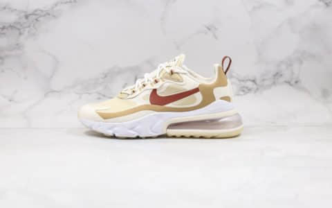 耐克Nike Air Max 270 React WMNS纯原版本气垫鞋小麦配色市面最高品质 货号：AT6174-700