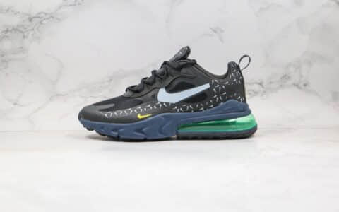 耐克Nike React Air Max 270 Just Do It纯原版本气垫鞋高桥盾网纱系列Max270黑绿内置真小潘气垫原楦头纸板打造 货号：CT2538-001