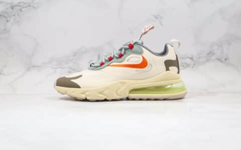 耐克Travis Scott x Nike Air Max 270 React纯原版本TS联名气垫跑鞋淡奶油倒钩原楦开发 货号：CV2414-200