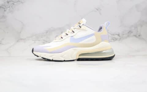 耐克Nike React Air Max 270 React LA Edition纯原版本高桥盾网纱系列半掌气垫Max270糖果色米白卡其紫内置小潘气垫 货号：CT1287-100