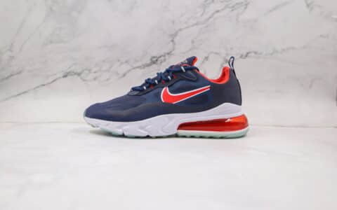 耐克Nike React Air Max 270V2纯原版本半掌气垫Max270深蓝红色跑鞋原鞋开模一比一打造 货号：CT1280-400