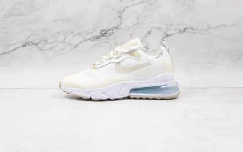 耐克Nike React Air Max 270V2纯原版本半掌气垫Max270米黄色气垫鞋原档案数据开发 货号：CV8815-100