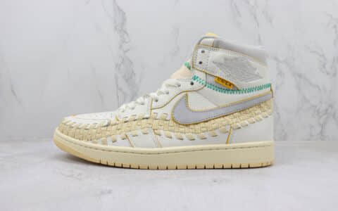 乔丹Union x Air Jordan 1 High OG “Woven”OG纯原版本Union联名款AJ1高帮编织篮球鞋 莆田AJ货源 货号：FD2565-100